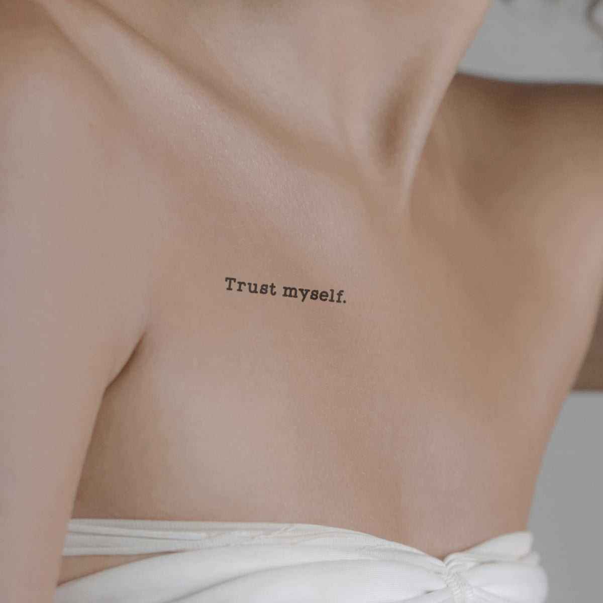 Trust myself. Tattoo von minink, der Marke für temporäre Tattoos.