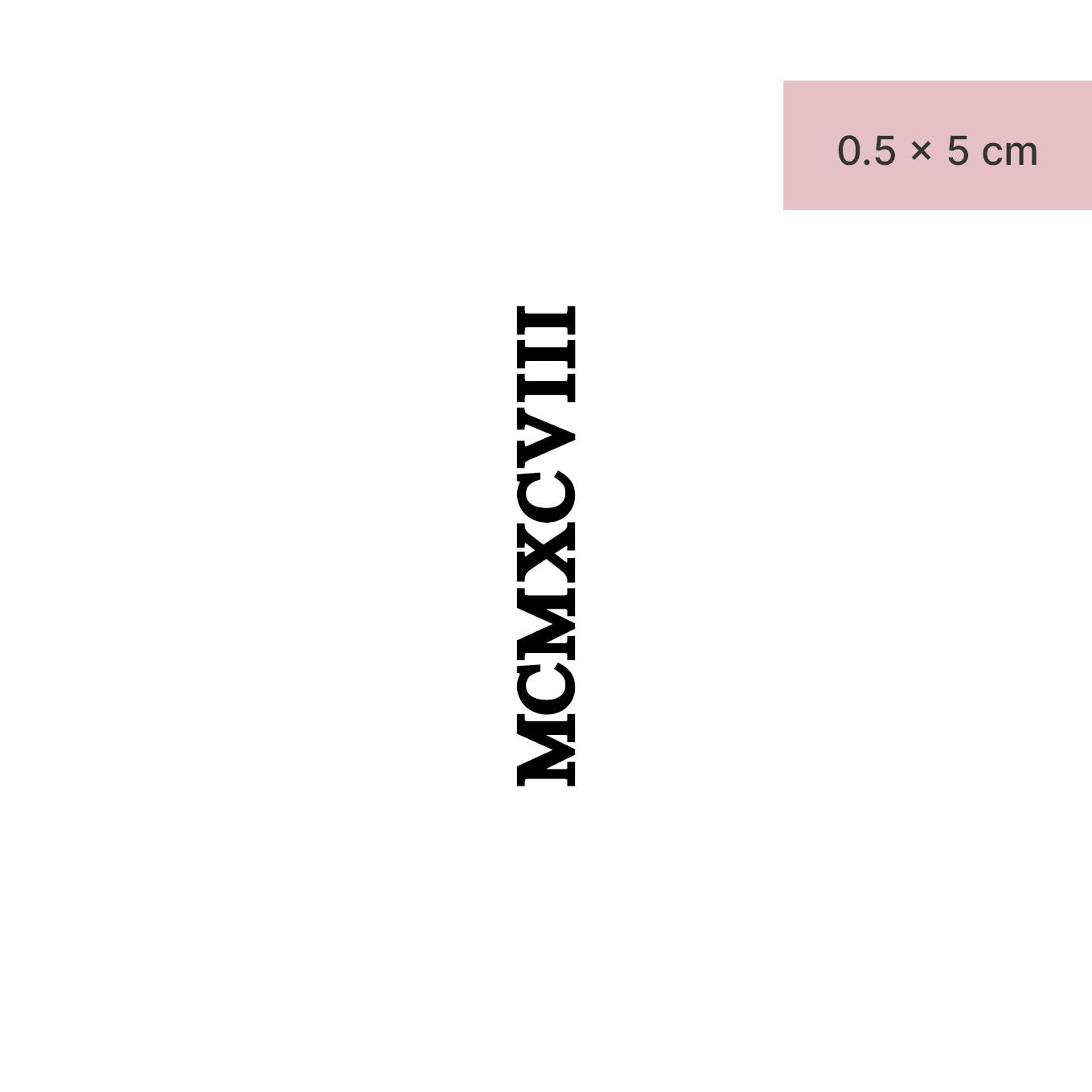Zahlen Tattoo Römische Ziffer MCMXCVIII (1998) von minink, der Marke für temporäre Tattoos.